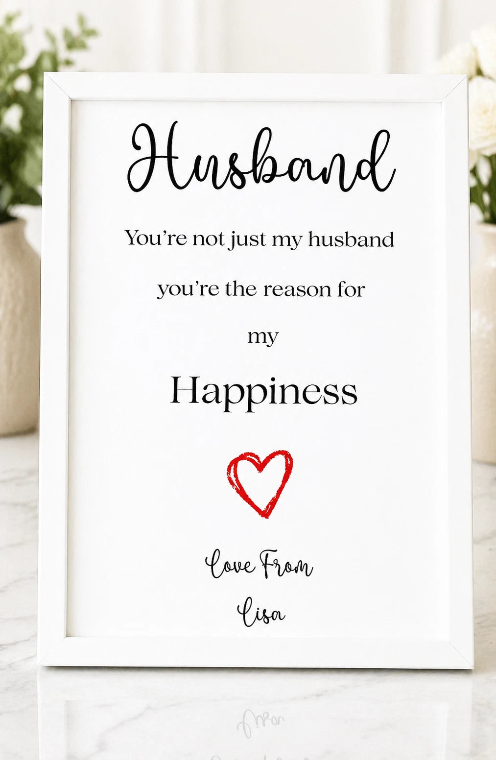 Personalised A4 Husband Print | You're The Reason For My Happiness