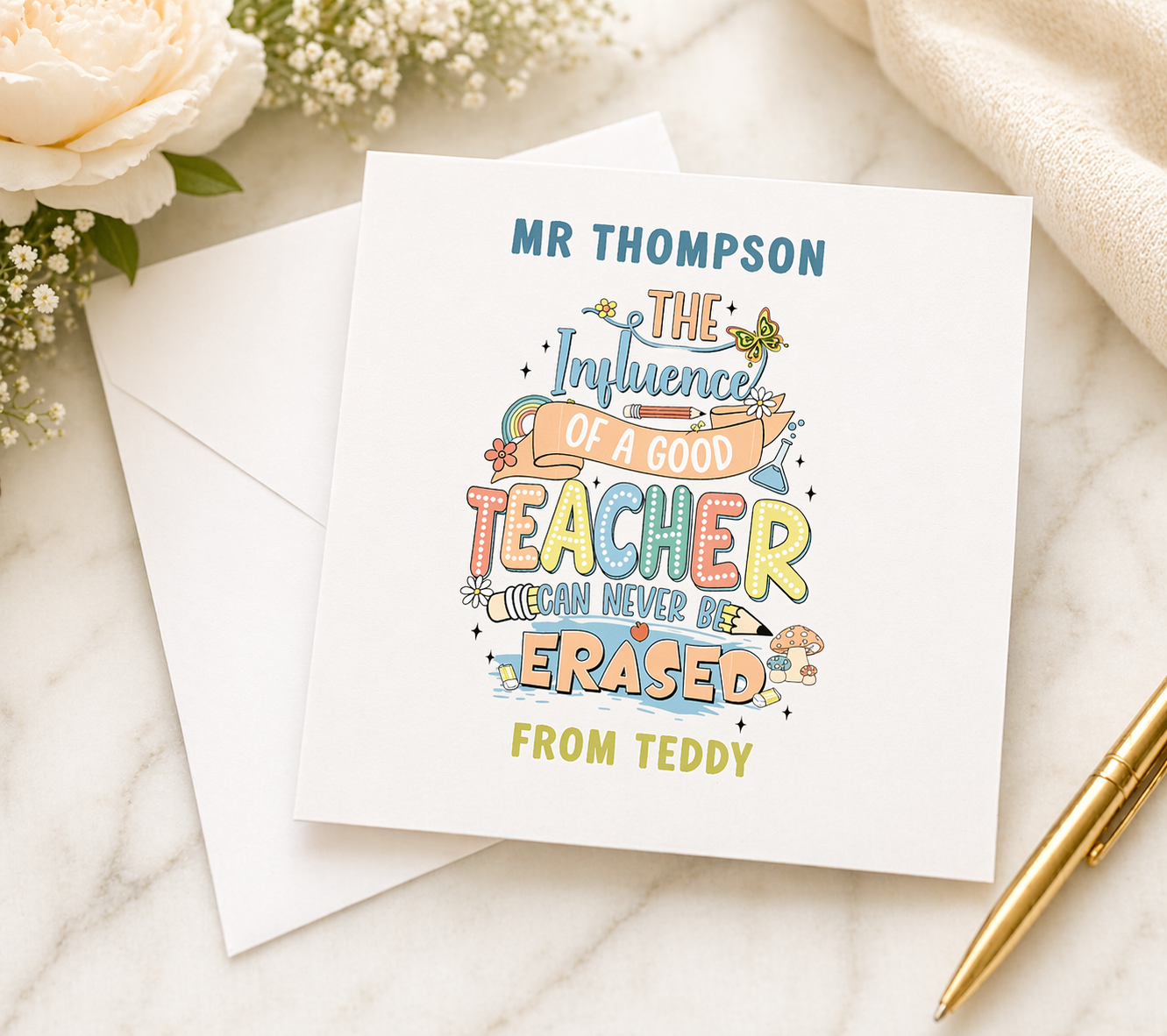 Personalised Teacher Card | The Influence of a Good Teacher Can Never Be Erased | Teacher Name & Child's Name | 6x6