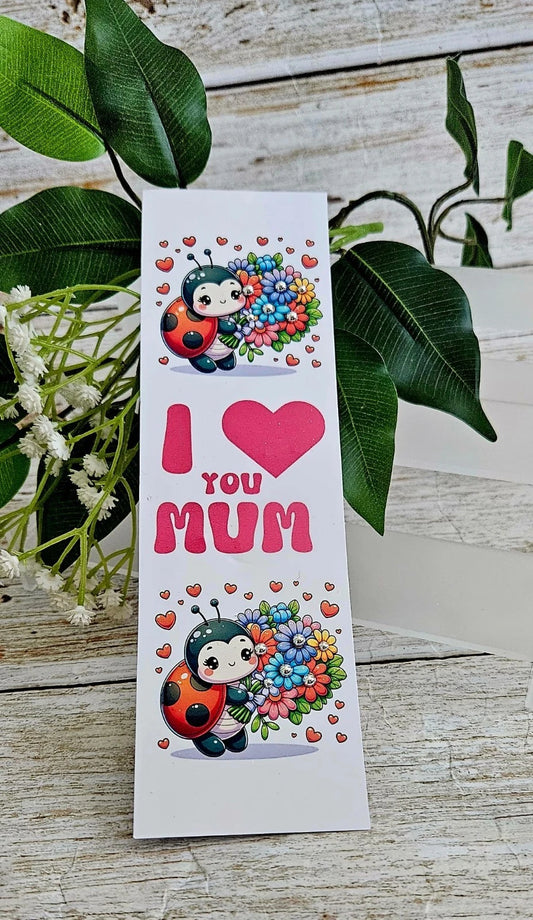 🐞 "I Love You Mum" Laminated Bookmark